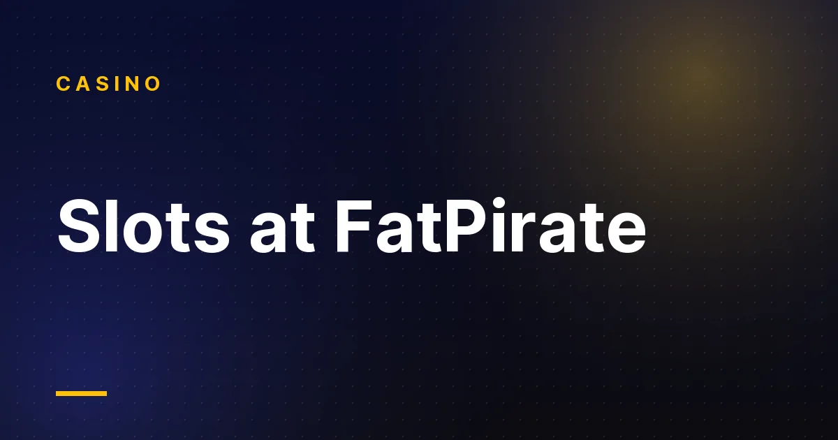 FatPirate Popular Slots
